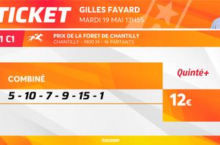 Le ticket de Gilles Favard pour le Quinté+ du mardi 19 mai à Chantilly