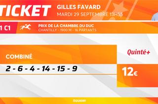 Le ticket de Gilles Favard pour le Quinté+ du mardi 29 septembre à Chantilly